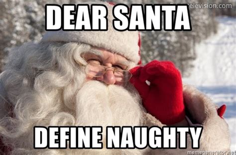 These Santa Memes Are Perfect Whether Youre Naughty Or Nice We