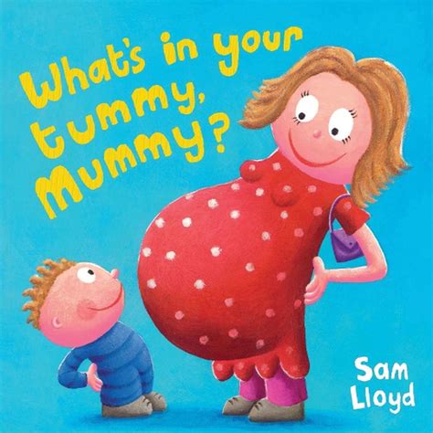 Whats In Your Tummy Mummy By Sam Lloyd English Paperback Book Free
