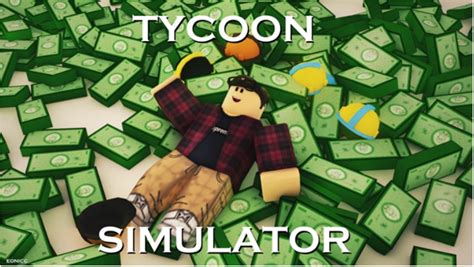 About Tycoon Simulator Tycoon Simulator Roblox Wiki Fandom