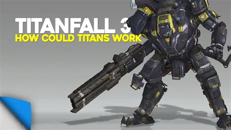 The Titans Of Titanfall 3 Youtube