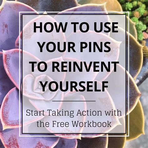 How To Use Your Pins To Reinvent Yourself Determined To Love Mondays