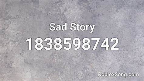 Sad Story Roblox Id Roblox Music Codes