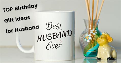 Birthday is a special gift given to you that comes in a year. Top Birthday Gift Ideas for Husband: Celebrating that ...