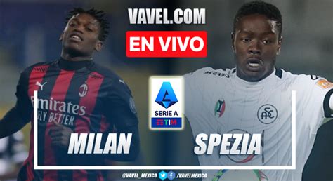 Goles Y Resumen Del Ac Milan 2 1 Spezia Calcio En Serie A 2022 11042022 Vavel Usa