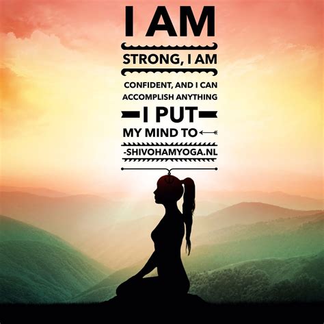 I Am Strong I Am Confident And I Can Accomplish Anything I Put I Am Strong Quotes I Am