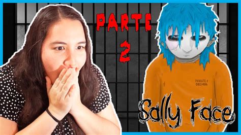 SALLY FACE PARTE 2 EN ESPAÑOL Episodio 1 YouTube