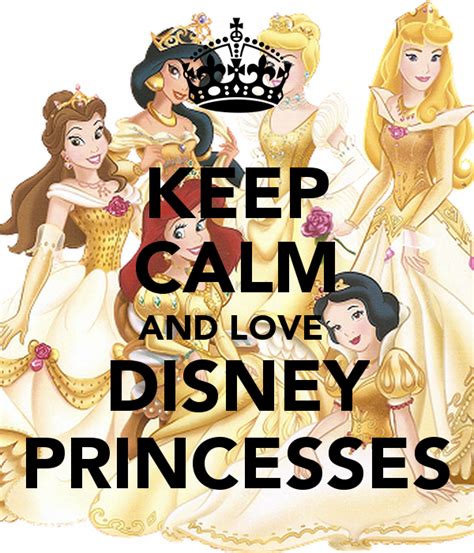 Keep Calm And Love Disney Princesses Disney Quotes Funny Keep Calm