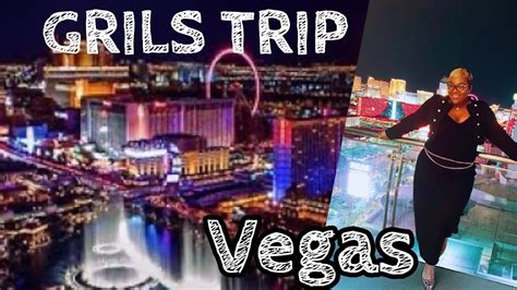 Las Vegas Vlog Girls Trip Youtube