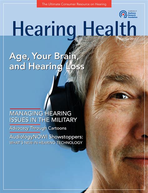 Hearing Health Foundation Hearing Health Summer 2011 Issue Page 1