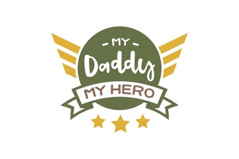 My Daddy My Hero Svg Cut File Svg Cut File 1529350