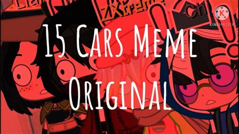 15 Cars Meme Original By Me Youtube