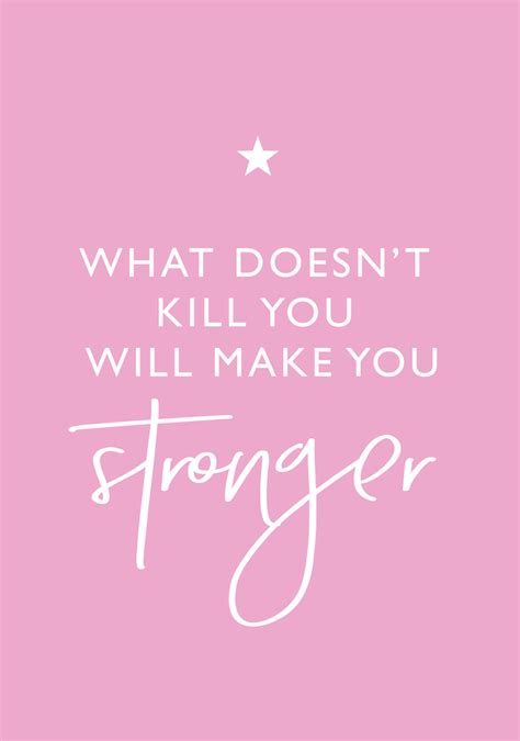What Doesn T Kill You Makes You Stronger A4 Print Lucy Dodwell