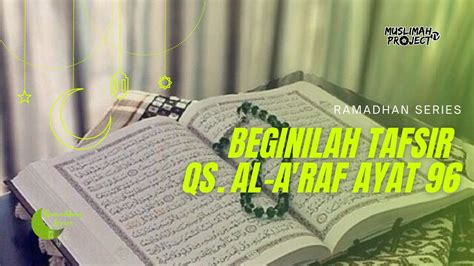 Beginilah Tafsir Qs Al A Raf Ayat Ustadzah Harti Ramadhan Series