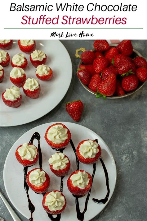 This is a forum for free thinking and for discussing issues which have captured your imagination. Balsamic White Chocolate Stuffed Strawberries - Must Love Home