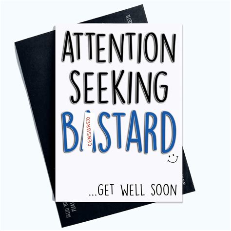 Funny Get Well Soon Cards Greeting Cards Rude Cards Attention Seeking B Stard Thinking Of You