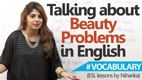 English Speaking Lesson Discussing Beauty Problems Vocabulary Youtube