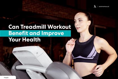 can treadmill workout benefit and improve your health