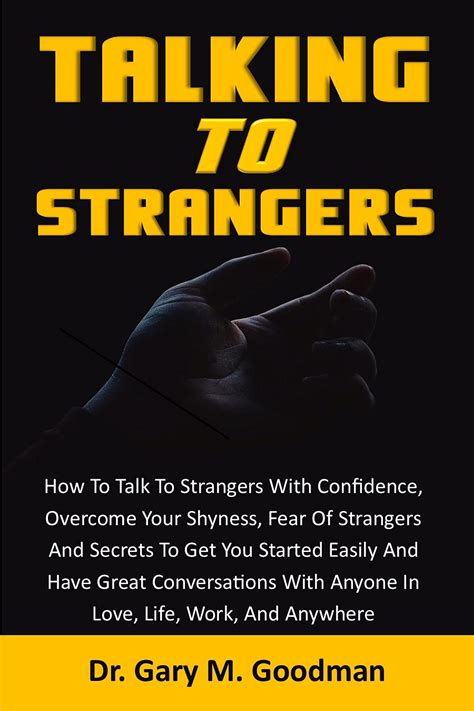 Talking To Strangers How To Talk To Strangers With Confidence