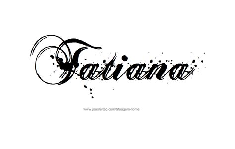 Desenhos De Tatuagem Com O Nome Tatiana
