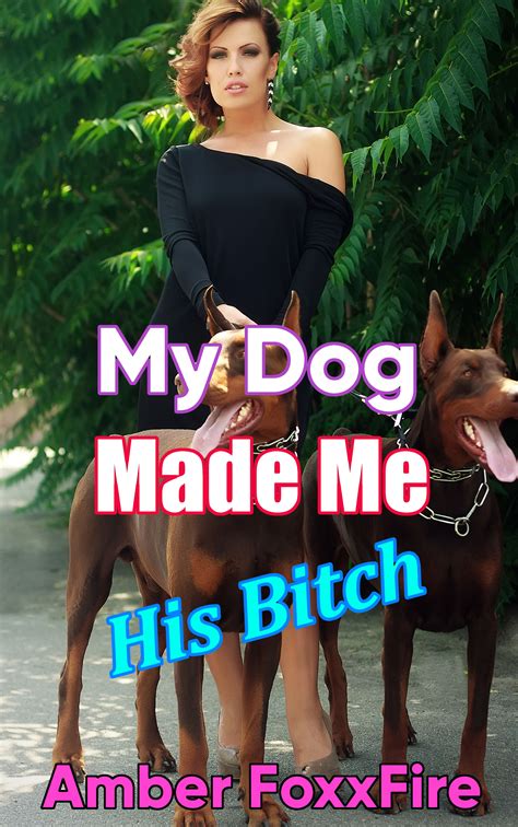 My Dog Made Me His Bitch Payhip