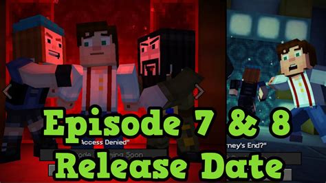Minecraft Story Mode Episode 7 And Episode 8 Release Date Youtube