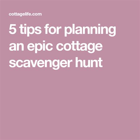 5 Tips For Planning An Epic Cottage Scavenger Hunt Scavenger Hunt