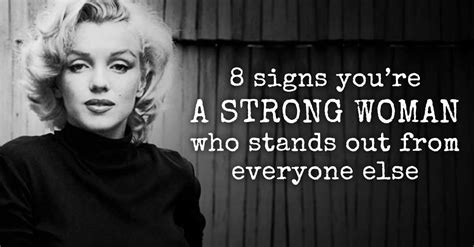 If you're looking for the. 8 Signs You´re a Strong Woman Who Stands Out From Everyone ...