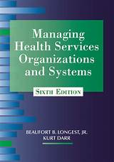 Managing Health Services Organizations And Systems Sixth Edition Photos
