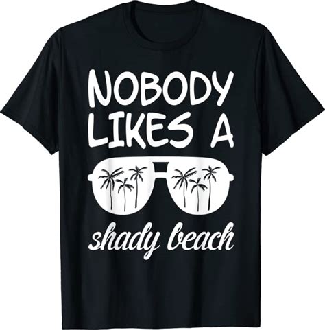 nobody likes a shady beach shirt funny summer outfit beach t shirt clothing shoes