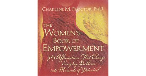 The Womens Book Of Empowerment 323 Affirmations That Change Everyday