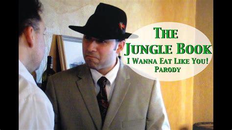 The Jungle Book Parody I Wanna Eat Like You Youtube