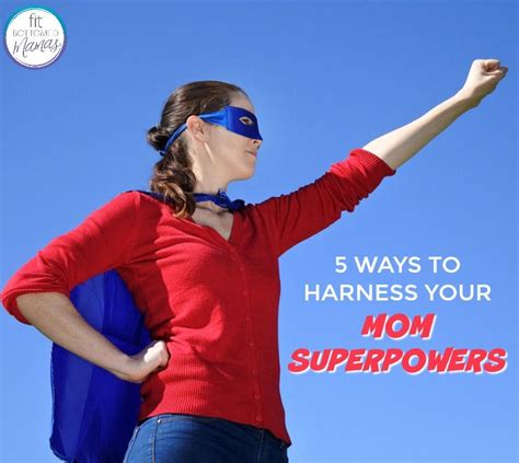 5 ways to harness your mom superpowers fit bottomed girls fit bottomed girls 5 ways super