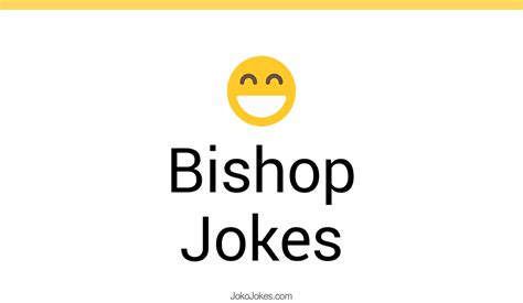 101 Bishop Jokes And Funny Puns Jokojokes