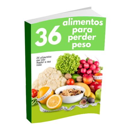 36 Alimentos Para Perder Peso Leo Martins Hotmart