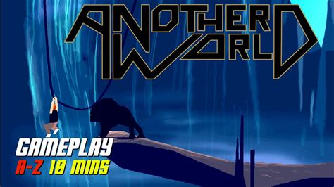 Another World 20th Anniversary Edition Gameplay 10min A Z Youtube