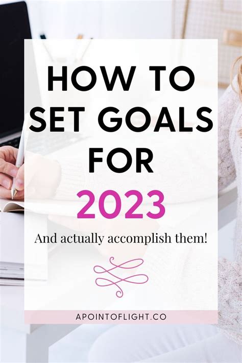 How To Set Goals For 2023 Actually Accomplish Them Artofit