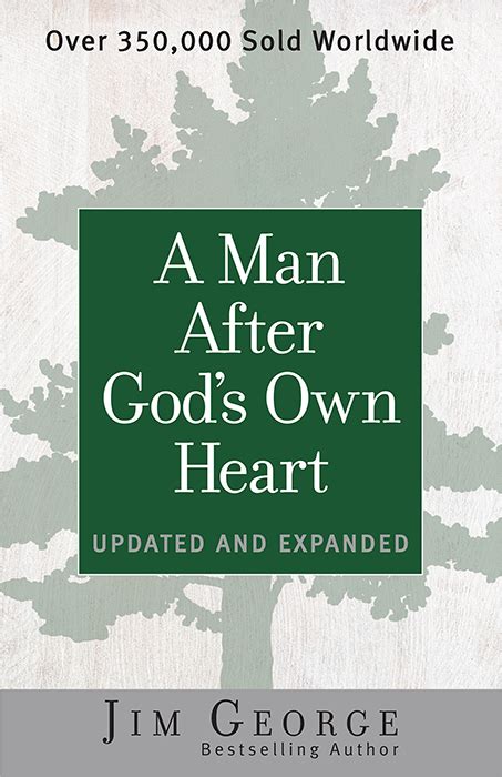 A Man After Gods Own Heart By Jim George Finding Christ Through Fiction
