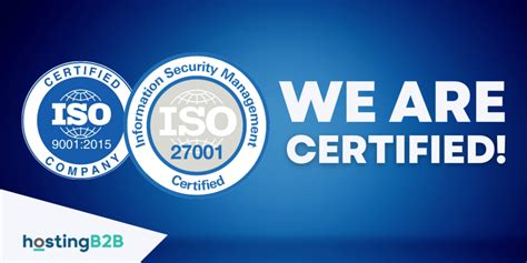 Hostingb2b Is Proud To Announce We Are Iso 9001 And Iso 27001 Certified