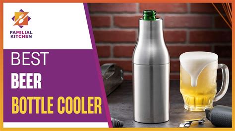 Best Beer Bottle Cooler Essential Features For Refreshing Beverage