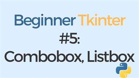 Tkinter Tutorial For Beginners 5 Combobox Listbox Youtube