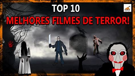 Top 10 Melhores Filmes De Terror De Todos Os Tempos Melhores Filmes