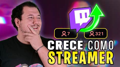 La Verdad Para Crecer En Twitch Como Streamer 🤫 2023 Youtube