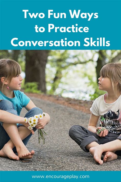 Two Fun Ways To Practice Conversation Skills — Encourage Play