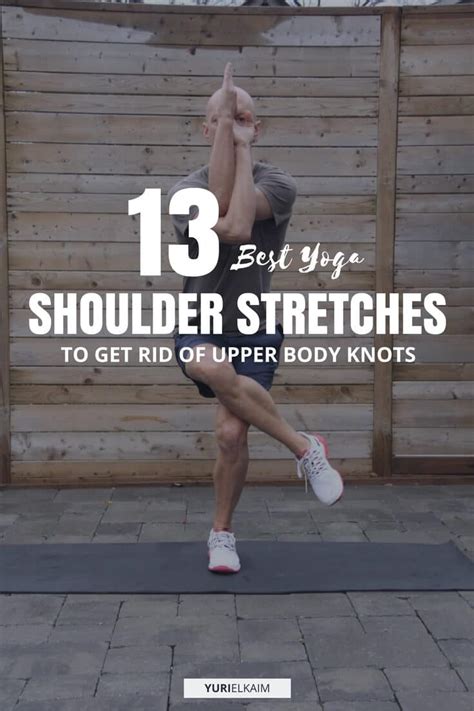 13 Best Yoga Shoulder Stretches for Upper Body Knots | Yuri Elkaim