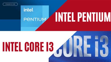Difference Between Pentium And Core I3 Processors Explained
