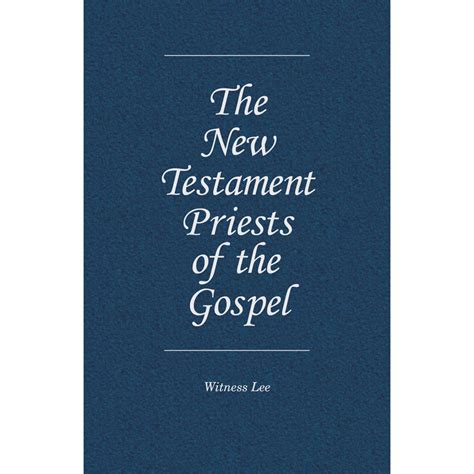 New Testament Priests Of The Gospel The