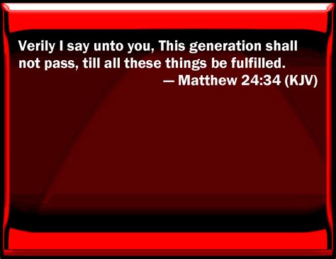 Matthew 2434 Truly I Say To You This Generation Shall Not Pass Till