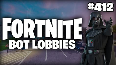 Enter Lord Vader Fortnite Bot Lobbies 412 Youtube