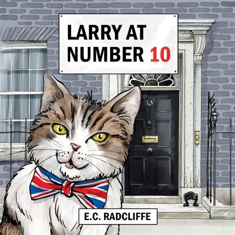 Larry At Number 10 Troubador Book Publishing Number 10 Cat Books Cats