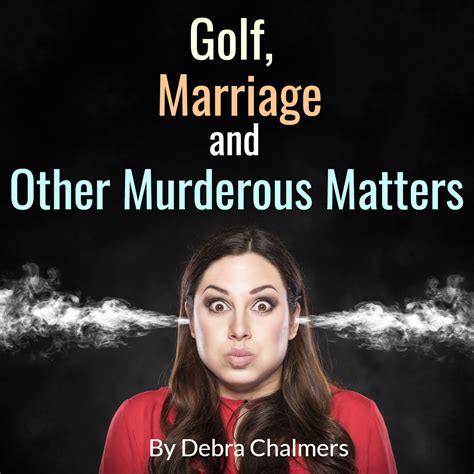 Golf Marriage And Other Murderous Matters Maverick Musicals And Plays